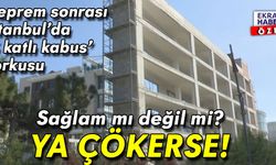 Deprem sonrası İstanbul’da ‘5 katlı kabus’ korkusu: Ya çökerse!