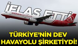 Türkiye'nin dev havayolu şirketi iflas etti!