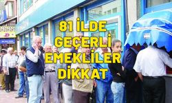 81 ilde geçerli. Şaşırmayın. Emekli maaşınız artık böyle ödenecek