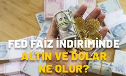 FED FAİZ KARARI İÇİN SAATLER KALDI! FED faiz indiriminde altın ve dolar ne olur, düşer mi yükselir mi?