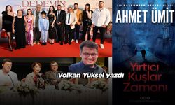 Sanat dünyası bunları konuşuyor! Volkan Yüksel yazdı