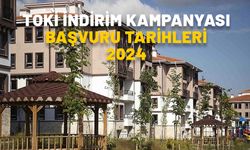 TOKİ İNDİRİM KAMPANYASI BAŞVURU TARİHLERİ 2024: TOKİ indirim kampanyası başvuru şartları neler?