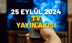 25 EYLÜL ÇARŞAMBA TV YAYIN AKIŞI 2024: Bugünkü diziler ve filmler || Star TV, Now TV, TV8, Show TV, ATV, TRT1, Kanal D