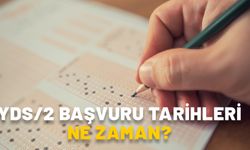 YDS/2 BAŞVURU TARİHLERİ NE ZAMAN? 2024 YDS başvuru ücreti ne kadar, hangi bankaya yatacak?