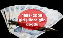 1999-200-2001-2002-2003-2004-2005-2006-2007- 2008 yılları arasında SGK girişi olanlara gün doğdu