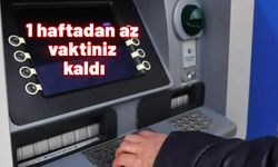 1923-1453-1903-5353 rakamlarını ATM'ye girenler dikkat. Bir haftadan az vaktiniz kaldı