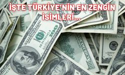 Yeni liste yayınlandı: İşte 2024 yılında Türkiye'nin en zengin 28 insanı