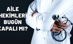 AİLE HEKİMLERİ BUGÜN KAPALI MI, GREV Mİ VAR? 5-6-7 Kasım sağlık ocakları kapalı mı olacak?