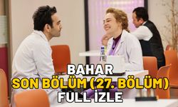 BAHAR SON BÖLÜM (27. BÖLÜM) FULL İZLE: Show TV Bahar son bölüm kesintisiz tek parça izleme ekranı