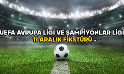 BUGÜN HANGİ MAÇLAR VAR? 11 Aralık UEFA Avrupa Ligi ve Şampiyonlar Ligi fikstürü