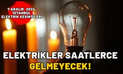 İstanbullular dikkat! Elektrikler saatlerce gelmeyecek: 7 Aralık 2024 İstanbul elektrik kesintisi