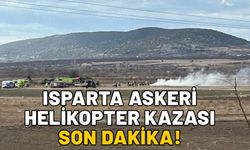 Isparta askeri helikopter kazası son dakika! Askeri helikopter neden düştü, şehitlerin isimleri belli mi?