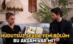 23 OCAK HUDUTSUZ SEVDA YENİ BÖLÜM VAR MI? Hudutsuz Sevda 50. bölüm ne zaman?