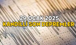 29 OCAK SON DEPREMLER LİSTESİ 2025: Kandilli’ye göre en son deprem nerede oldu? Büyüklüğü ne?