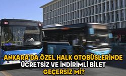 Ankara’da özel halk otobüslerinde ücretsiz ve indirimli bilet geçersiz mi? EGO açıklama yaptı