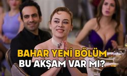 28 OCAK BAHAR YENİ BÖLÜM VAR MI? Bahar 32. Bölüm ne zaman? 28 Ocak 2025 Show TV yayın akışı