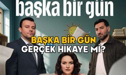 Başka Bir Gün Dizi uyarlama mı, gerçek hikaye mi? Yeni dizi Başka Bir Gün nerede çekiliyor?