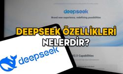 DEEPSEEK NEDİR? Çin’in yapay zekası Deepseek’in özellikleri nelerdir? Deepseek ne demek?