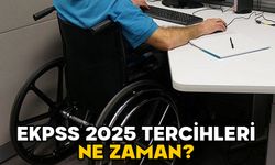 EKPSS 2025 TERCİHLERİ NE ZAMAN? Kamuya 1830 engelli alımı ne zaman yapılacak?