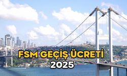 FSM GEÇİŞ ÜCRETİ 2025: Fatih Sultan Mehmet Köprüsü tek yön ve çift yön geçiş ücreti ne kadar oldu?