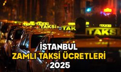 İSTANBUL ZAMLI TAKSİ ÜCRETLERİ 2025: Taksi açılışı, indi-bindi ücreti ne kadar oldu? Km başına ne kadar yazacak?