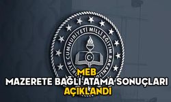 MEB MAZERETE BAĞLI ATAMA SONUÇLARI 2025: MEBBİS il içi ve il dışı atama sonuçları açıklandı