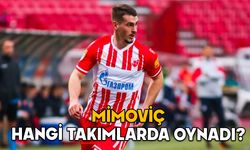 MİMOVİÇ KİMDİR, KAÇ YAŞINDA VE NERELİ? Fenerbahçe’nin yeni transferi Ognjen Mimoviç hangi takımlarda oynadı?