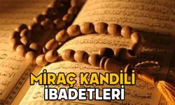 MİRAÇ KANDİLİ İBADETLERİ: Miraç Kandili’nde okunacak dualar, çekilecek tesbihler ve zikirler nelerdir?