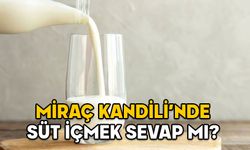 MİRAÇ KANDİLİ’NDE SÜT İÇMEK SEVAP MI? Miraç Kandili’nde süt içmekle ilgili hadis var mı, gerçek mi? Ne zaman içilir?