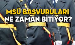 MSÜ BAŞVURULARI NE ZAMAN BİTİYOR 2025? MSÜ başvuru ücreti ne kadar, başvuru şartları neler?