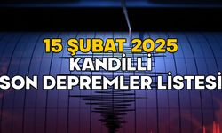 DEPREM Mİ OLDU, NEREDE KAÇ ŞİDDETİNDE? 15 Şubat 2025 Kandilli son depremler tablosu