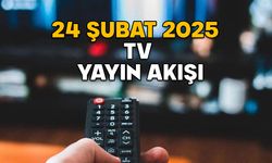 24 ŞUBAT PAZARTESİ TV YAYIN AKIŞI 2025: TV’de bugün neler var? Star TV, ATV, TRT1, Show TV, Kanal D, TV8, Now TV