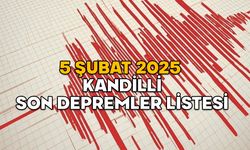 5 ŞUBAT SON DEPREMLER LİSTESİ 2025: En son deprem nerede oldu, kaç şiddetindeydi?