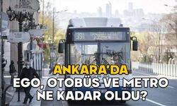 ANKARA TOPLU TAŞIMA ZAMMI 2025: Ankara’da EGO, otobüs ve metro ne kadar oldu? Zamlı fiyatlar ne zaman başlayacak?