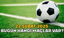 BUGÜN HANGİ MAÇLAR VAR? 22 Şubat 2025 Süper Lig, 1. Lig, Premier Lig, LaLiga, Bundesliga maç programı