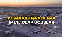 İSTANBUL HAVALİMANI İPTAL OLAN UÇUŞLAR 19 ŞUBAT: Kar nedeniyle hangi uçak seferleri iptal edildi?