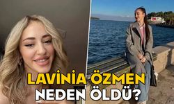 LAVİNİA ÖZMEN ÖLDÜ MÜ NEDEN ÖLDÜ? Sosyal Medya fenomeni Lavinia Özmen kimdir, kaç yaşında ve nereli?