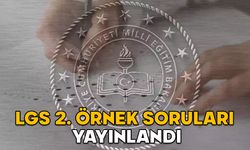 LGS ÖRNEK SORULARI ŞUBAT 2025: LGS kapsamındaki merkezi sınava yönelik 2. örnek soru kitapçıkları yayınlandı