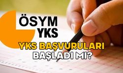 YKS BAŞVURU ÜCRETİ 2025: Üniversite sınavı başvuruları başladı mı? TYT, AYT, YDT başvurusu ne zaman yapılacak?