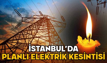 19 ARALIK ELEKTRİK KESİNTİLERİ İSTANBUL: Planlı elektrik kesintileri ne zaman bitecek, elektrikler ne zaman gelecek?