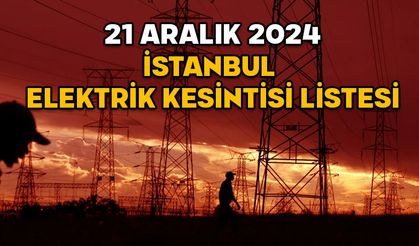 21 ARALIK İSTANBUL ELEKTRİK KESİNTİSİ: Beyoğlu, Eyüpsultan, Avcılar…Elektrikler ne zaman gelecek?