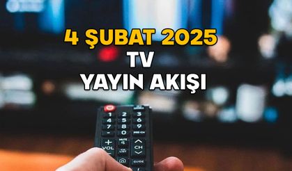 4 ŞUBAT SALI TV YAYIN AKIŞI 2025: Show TV, TV8, Kanal D, Now TV, Star TV, TRT1, ATV’de neler var?