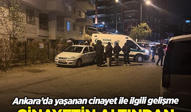 Ankara'da yaşanan cinayetin altından yasak aşk çıktı