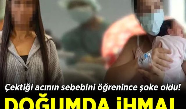Doğumda ihmal, bir anneye kabusu yaşattı! Şikayetleri artan kadının içinden çıkan şoke etti