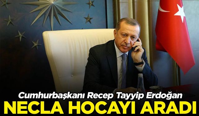 Erdoğan, Necla öğretmeni aradı