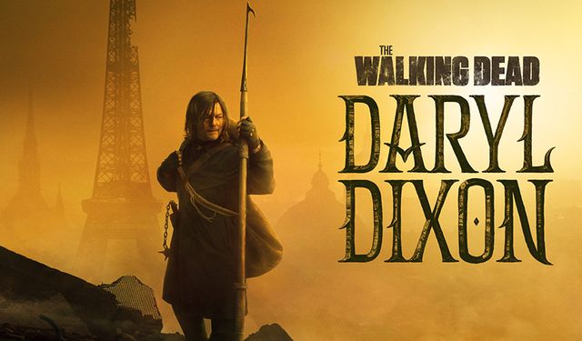 The Walking Dead: Daryl Dixon'ın yeni sezonu o platformda!