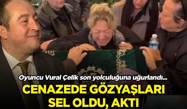 Oyuncu Vural Çelik son yolculuğuna uğurlandı