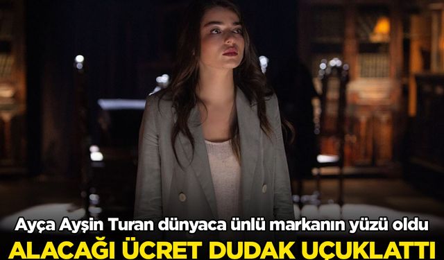 Ayça Ayşin Turan dünyaca ünlü markanın yüzü oldu: Alacağı ücret dudak uçuklattı