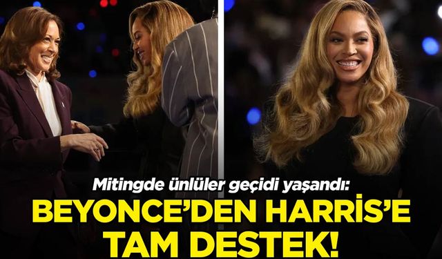 Mitingde ünlüler geçidi yaşandı: Beyonce’den Harris’e tam destek!