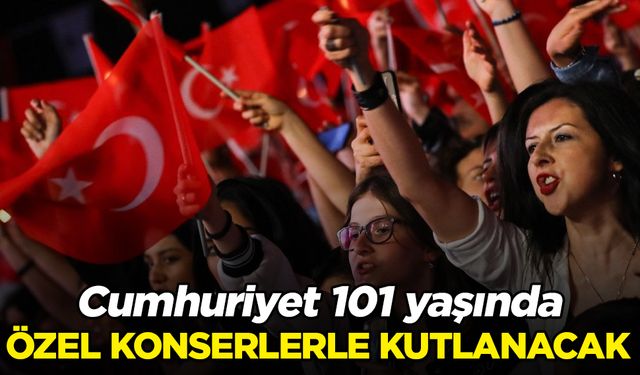 Cumhuriyet’in 101. yılına özel konserler düzenlenecek